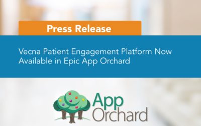 Vecna Patient Engagement Platform Now Available in Epic App Orchard