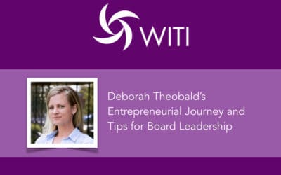 Deborah Theobald’s entrepreneurial journey and tips for board leadership – Featured on Witi.com